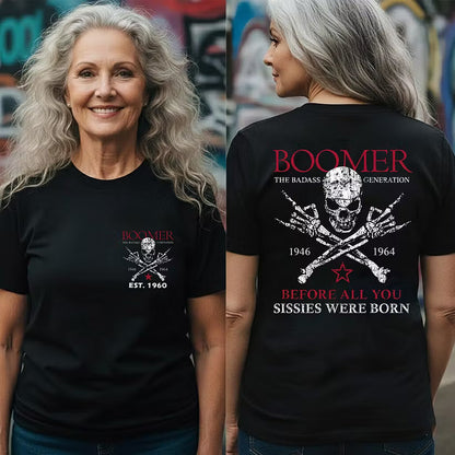 BOOMER Custom Year Shirt — EST. [YOUR YEAR] | The Badass Generation Before All You Sissies Were Born
